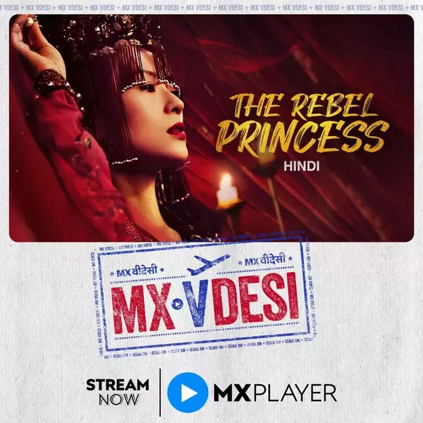 The Rebel Princess (2021) on MxPlayer